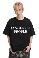 Dangerous People Elegant Font Logo Tee