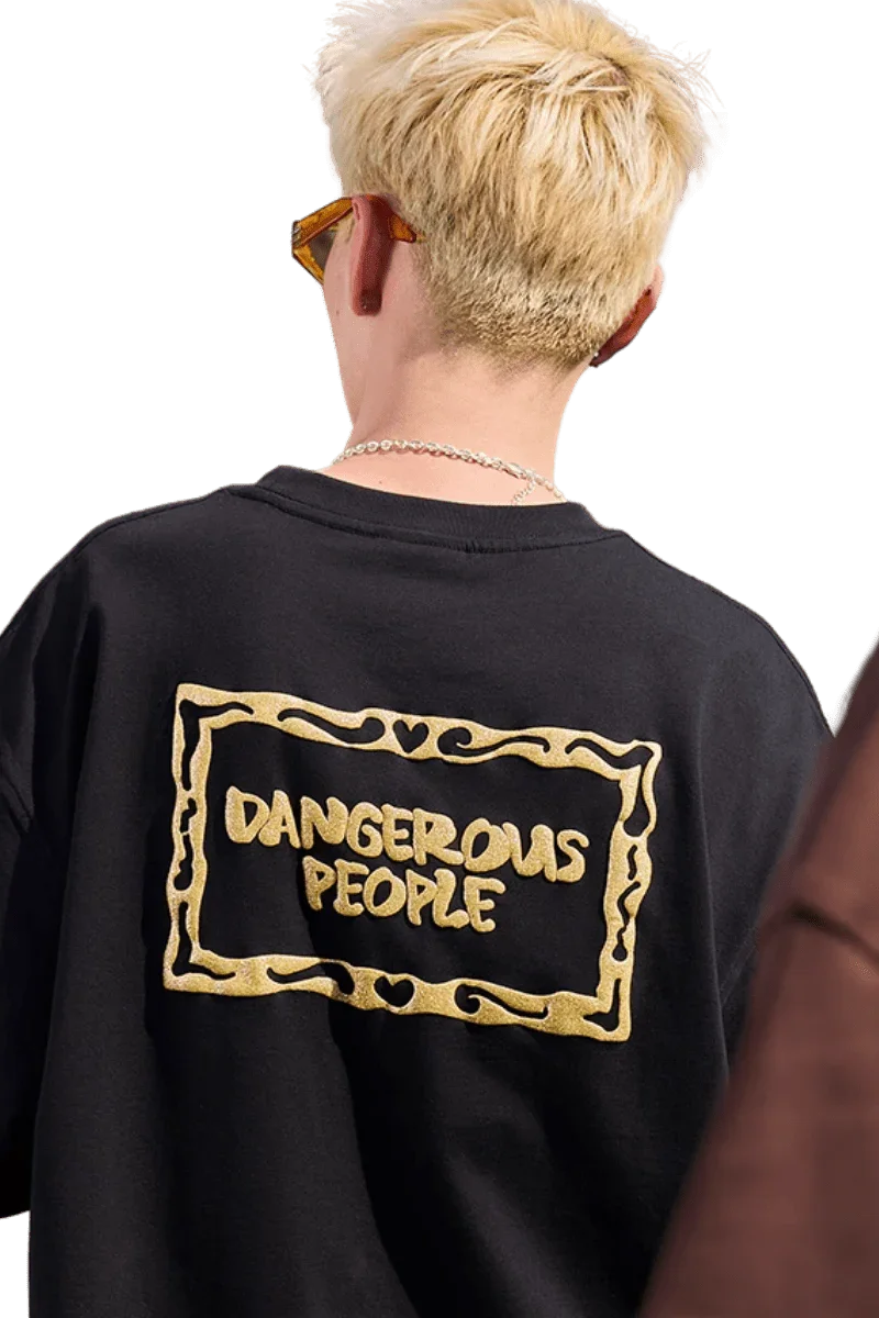 Dangerous People Glitter Embossed Tee - ShaLaoBan
